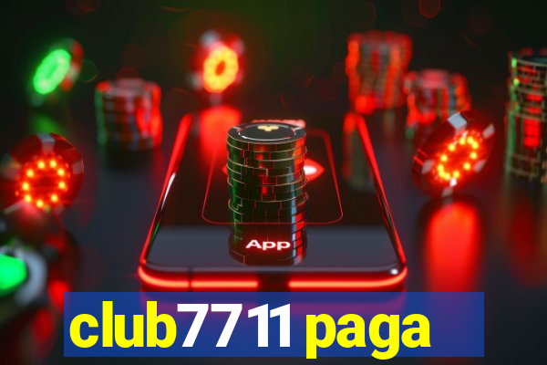 club7711 paga
